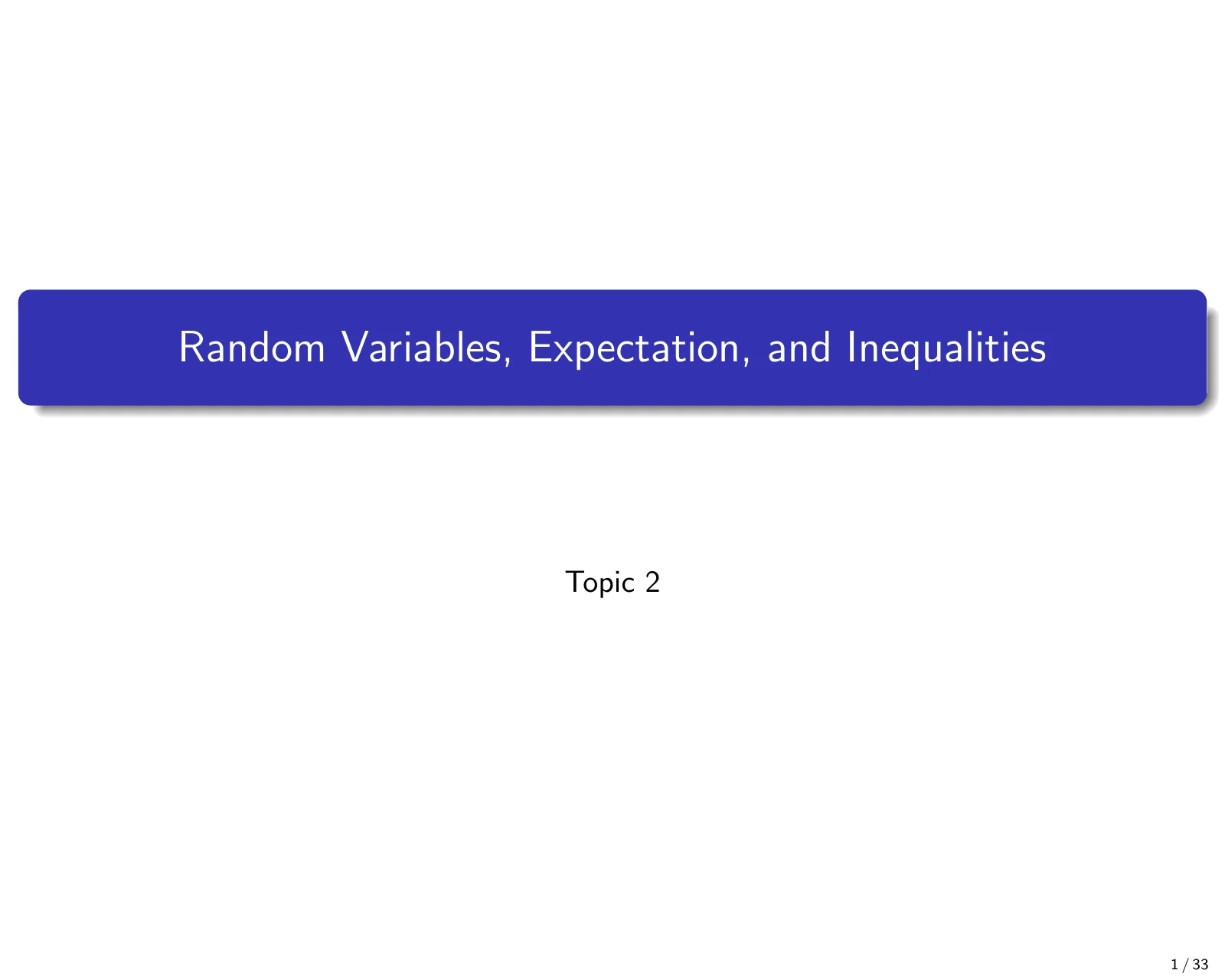 课件第 1 页：Random Variables, Expectation, and Inequalities