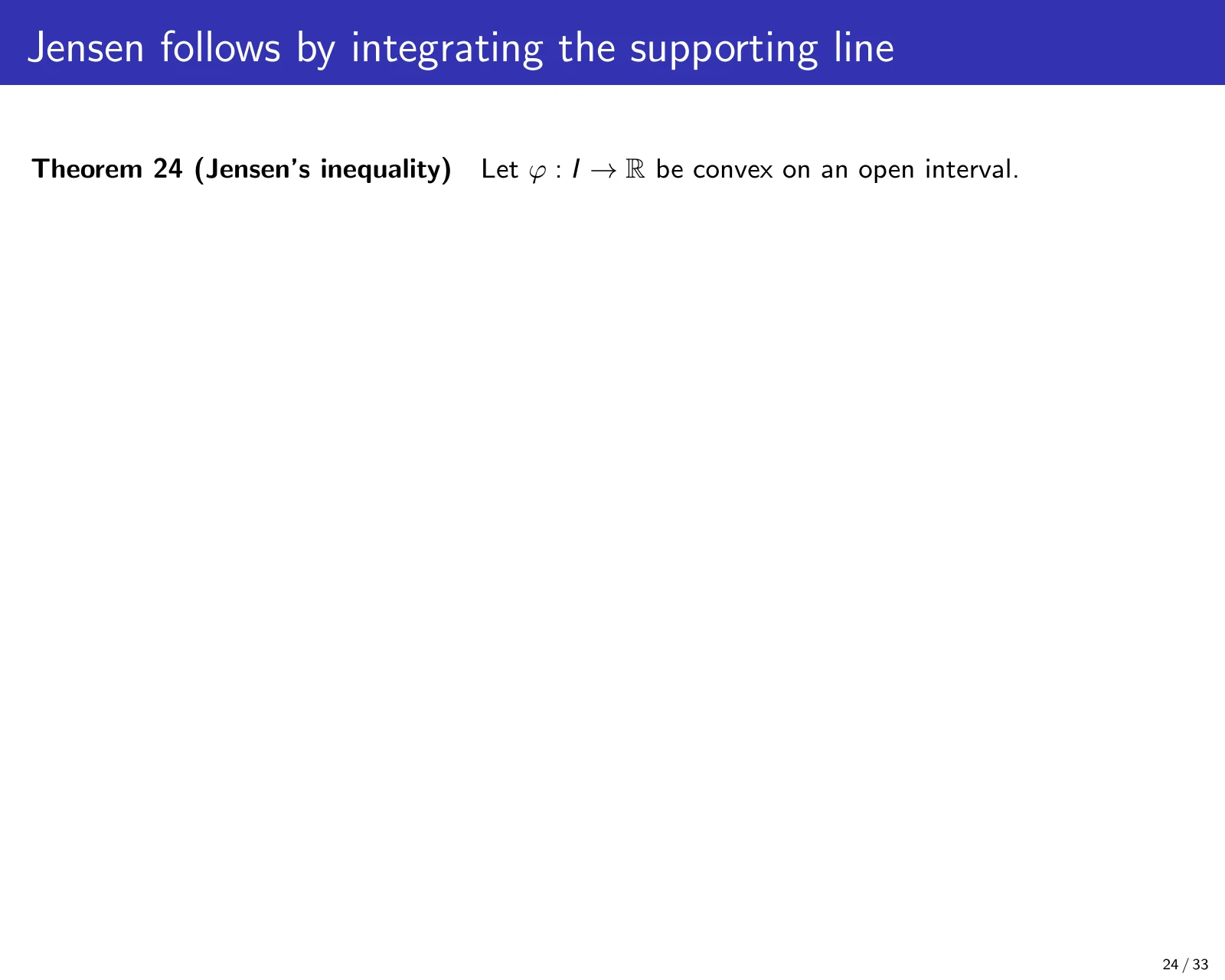 课件第 24 页：Jensen follows by integrating the supporting line