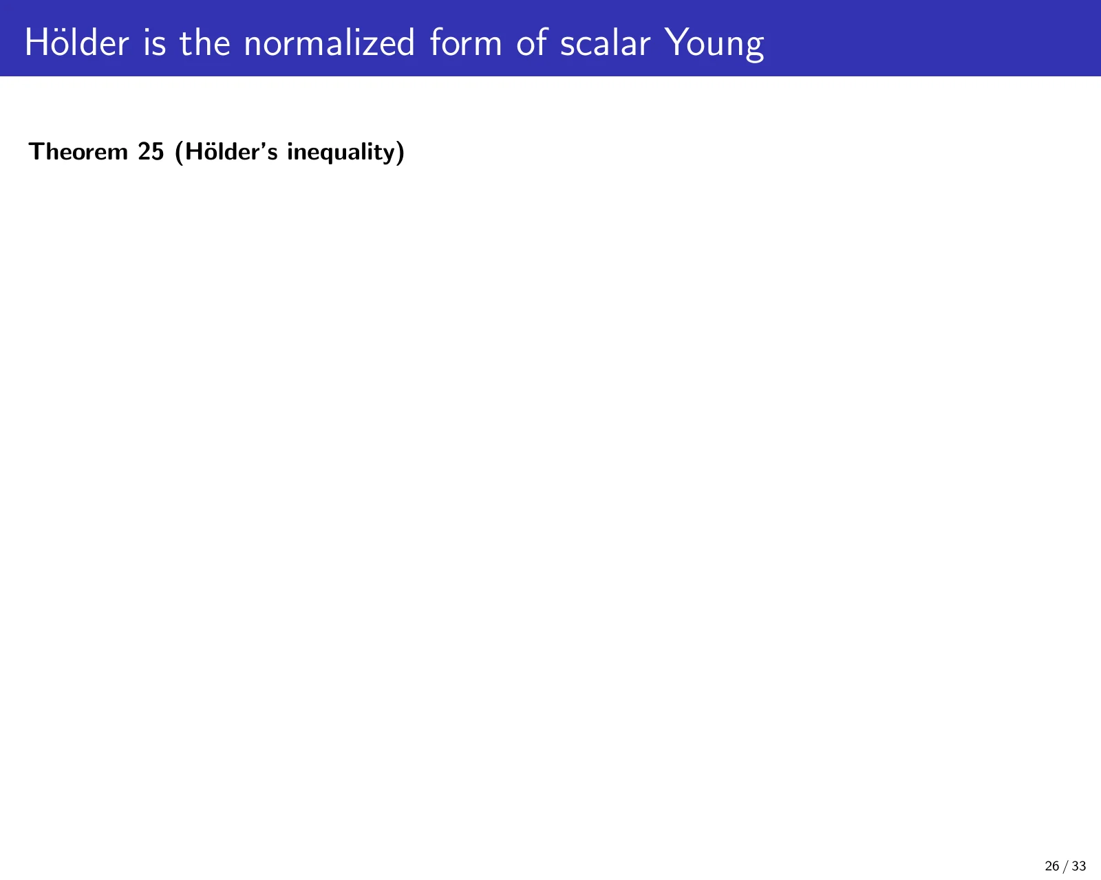 课件第 26 页：Hölder is the normalized form of scalar Young