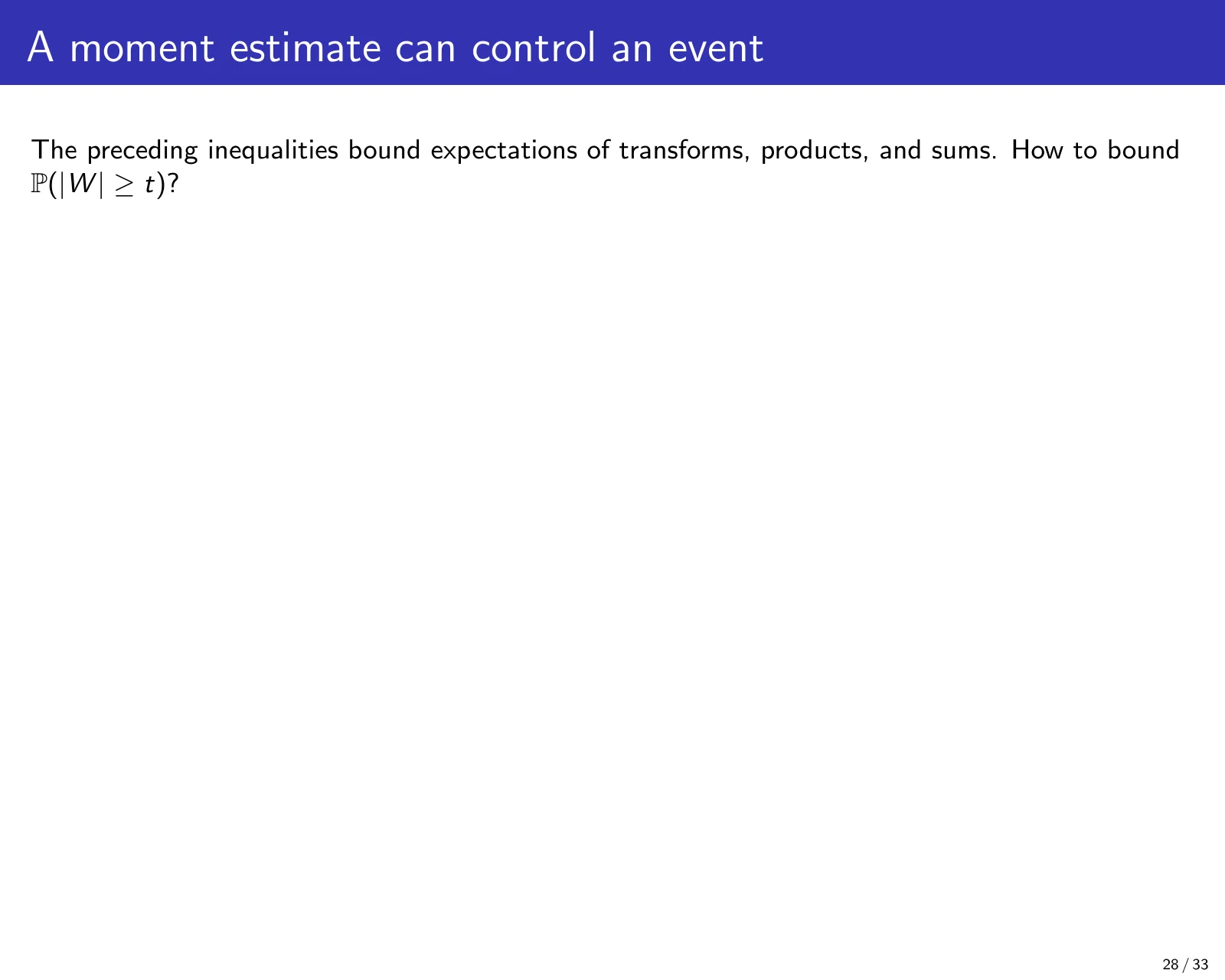 课件第 28 页：A moment estimate can control an event