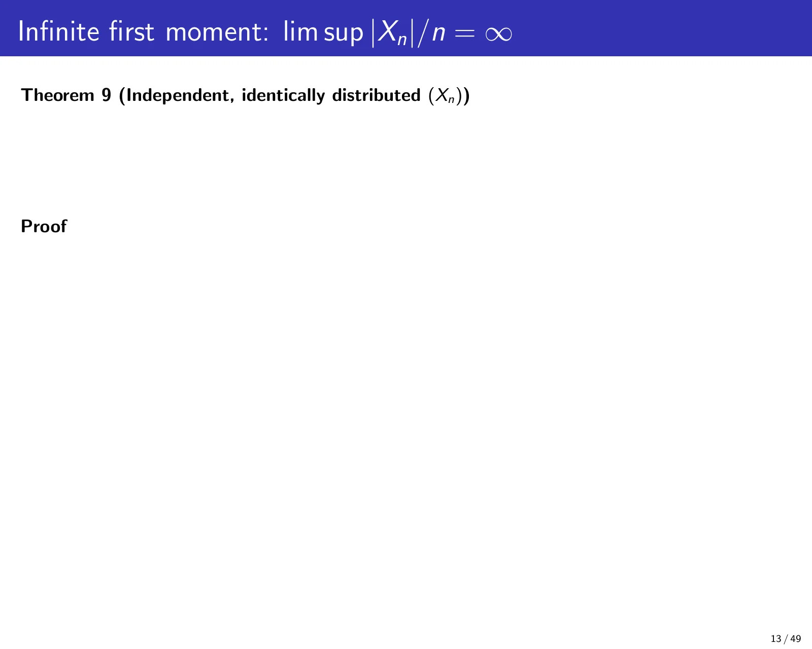 课件第 13 页：Infinite first moment: lim sup |Xn|/n = ∞
