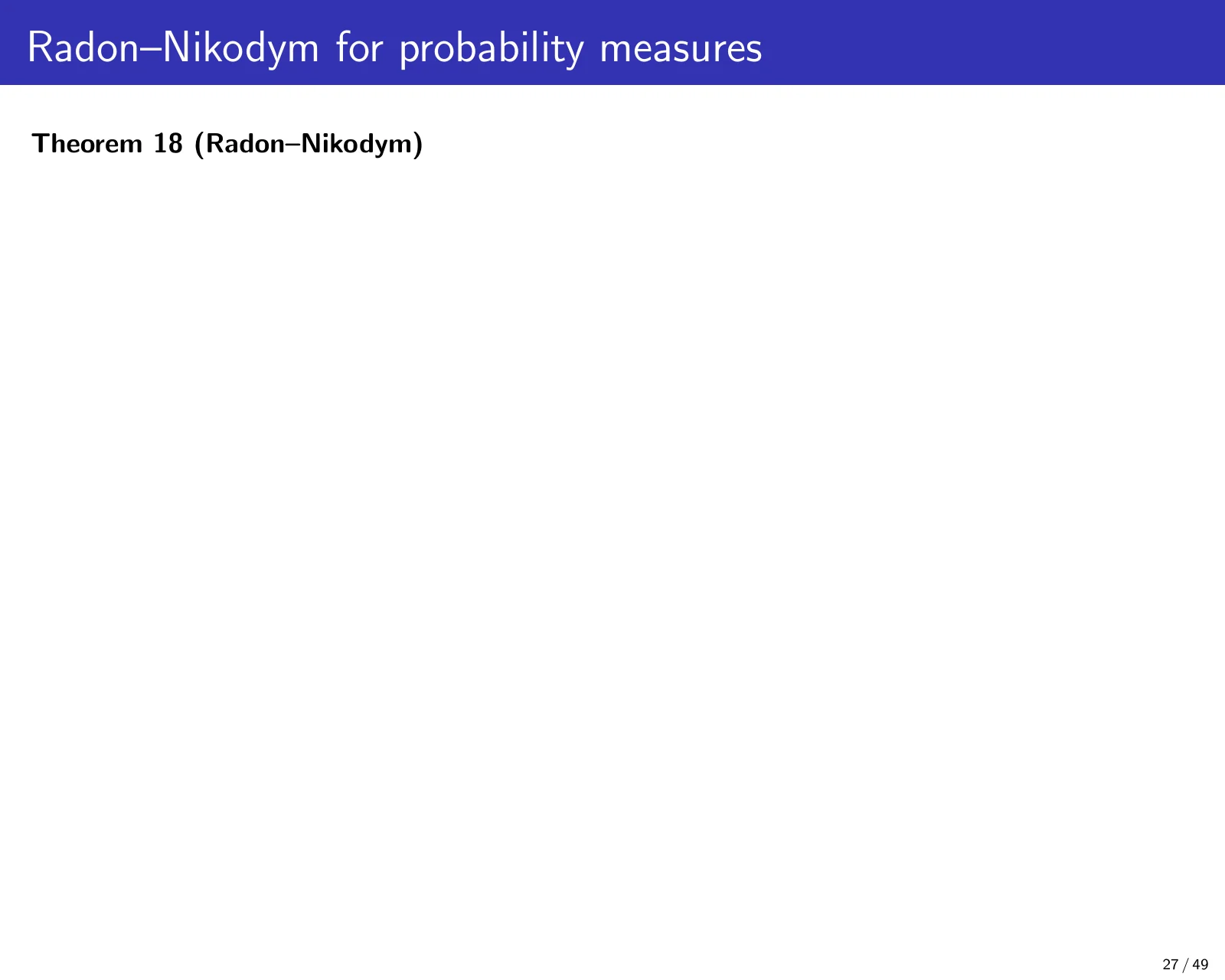 课件第 27 页：Radon–Nikodym for probability measures