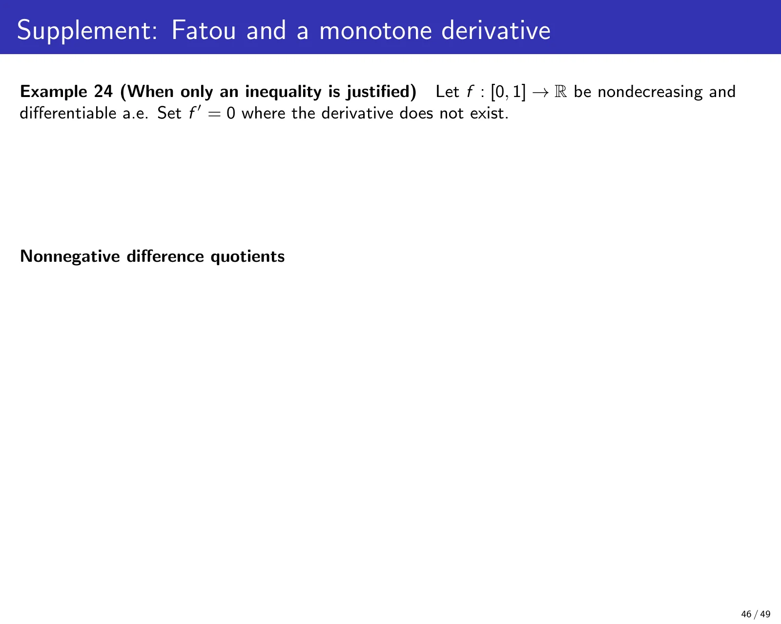 课件第 46 页：Supplement: Fatou and a monotone derivative